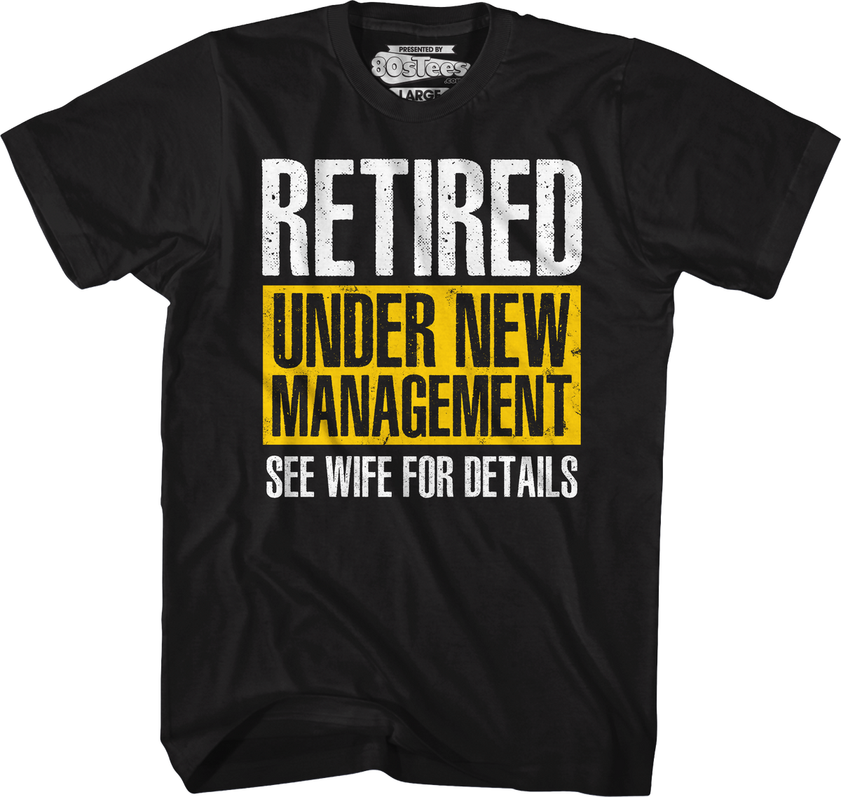 Retired Under New Management T-Shirt product image 5