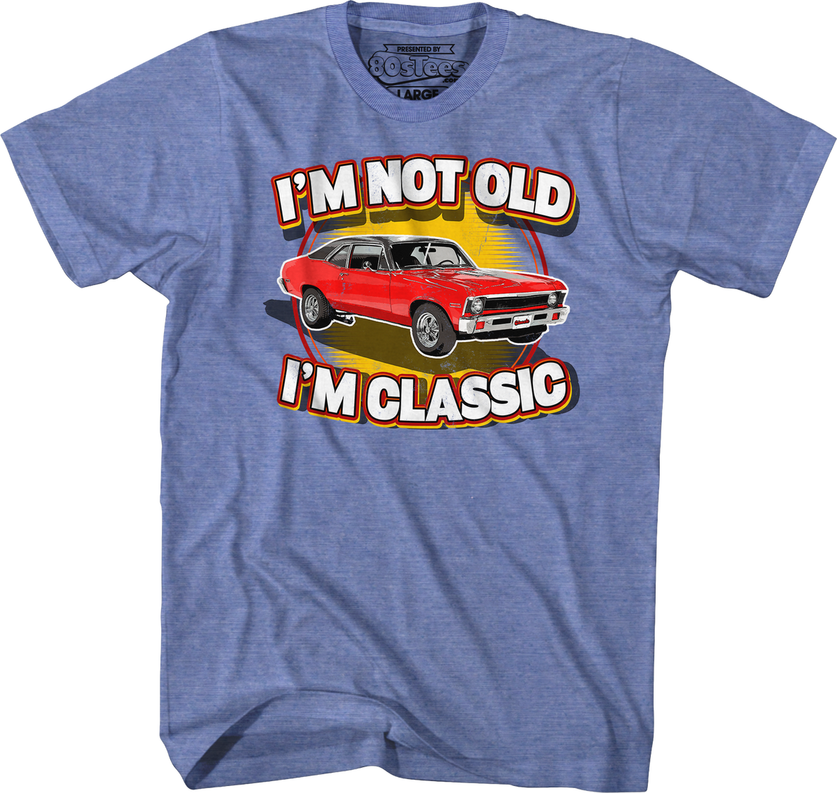 Nova I'm Not Old I'm Classic T-Shirt product image 7