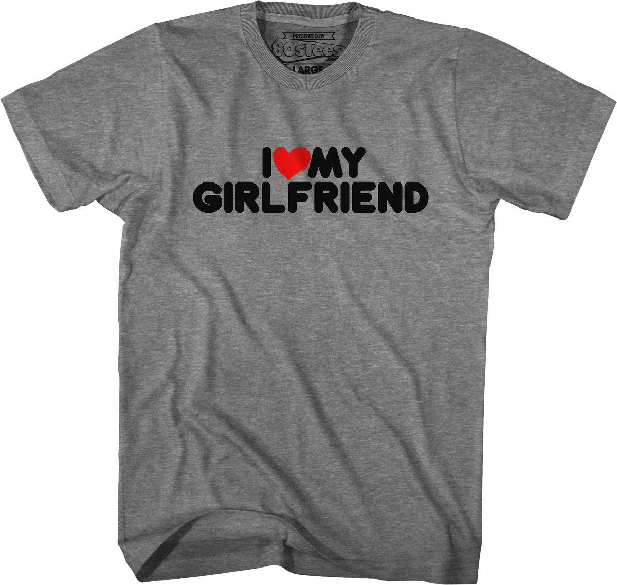 I Love My Girlfriend T-Shirt product image 7