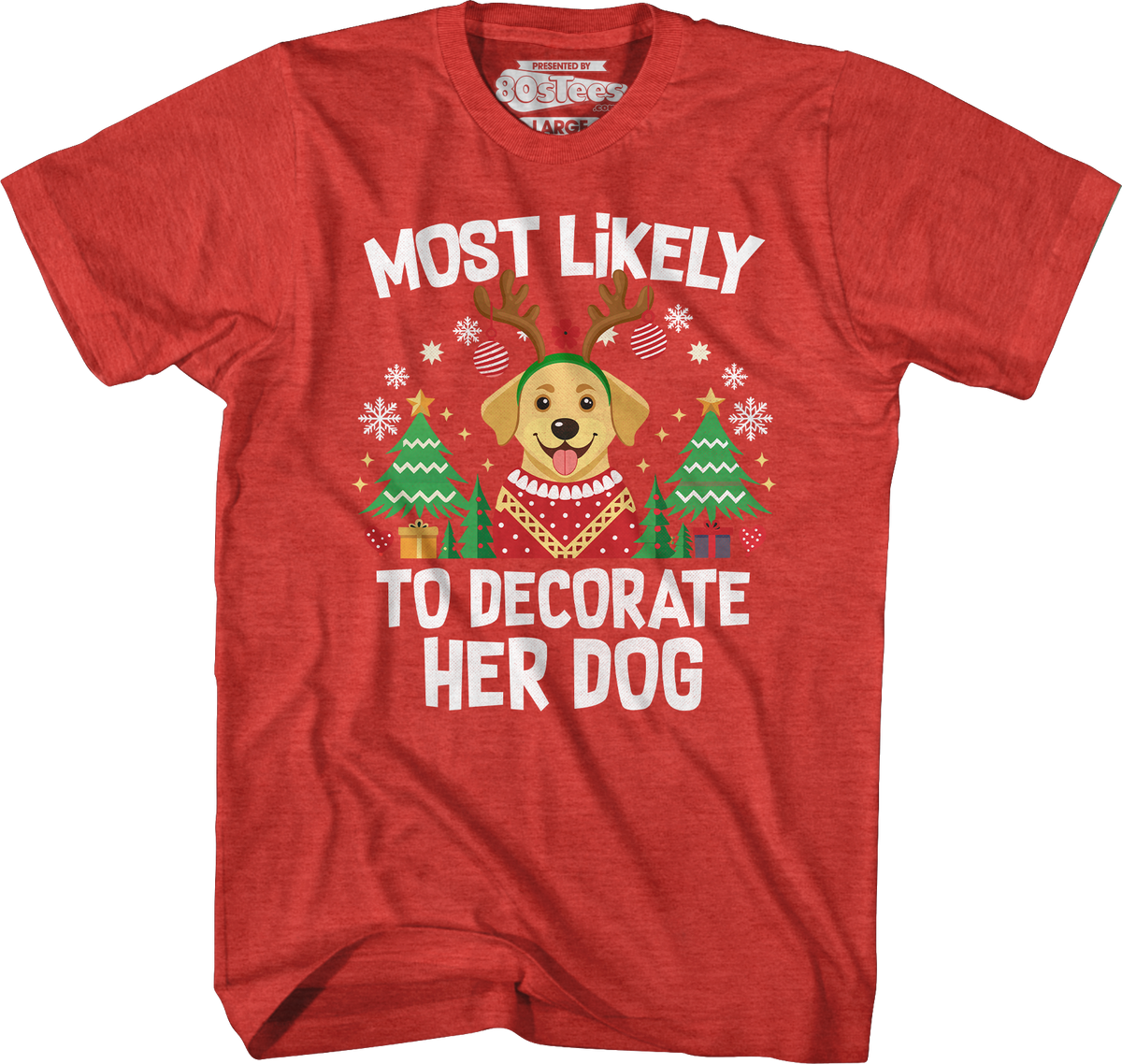 Most Likely To Decorate Her Dog T-Shirt product image 5