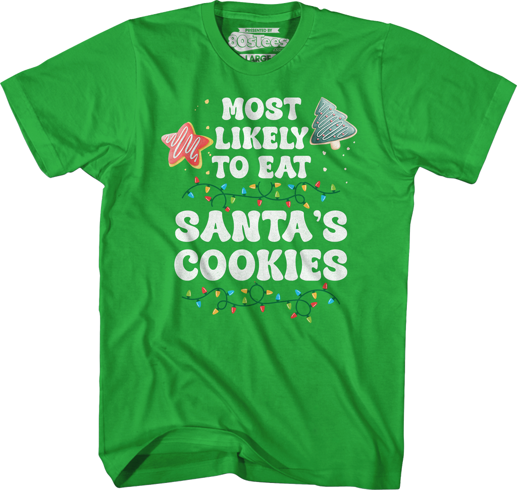 Most Likely To Eat Santa's Cookies T-Shirt product image 6