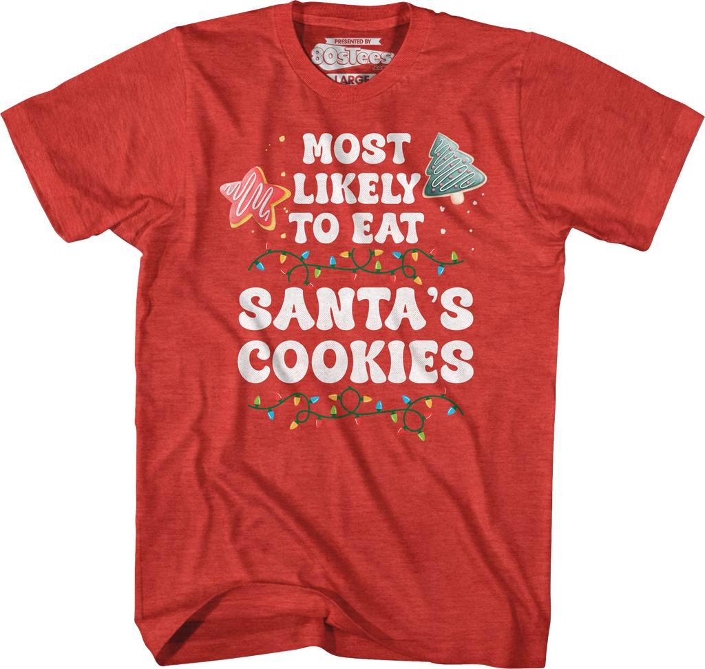 Most Likely To Eat Santa's Cookies T-Shirt product image 7