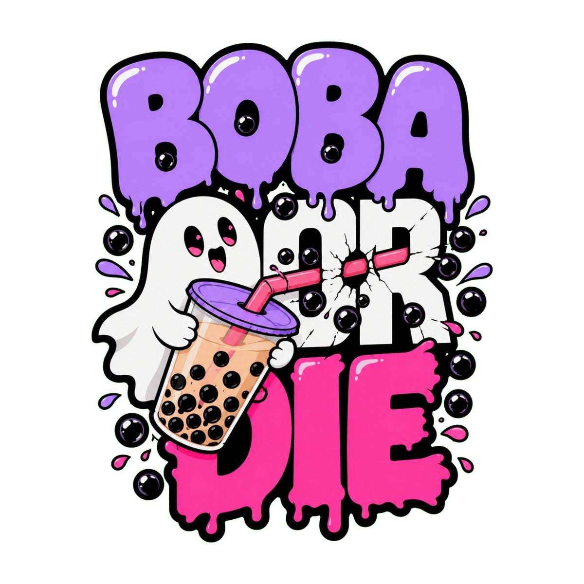 Boba or Die