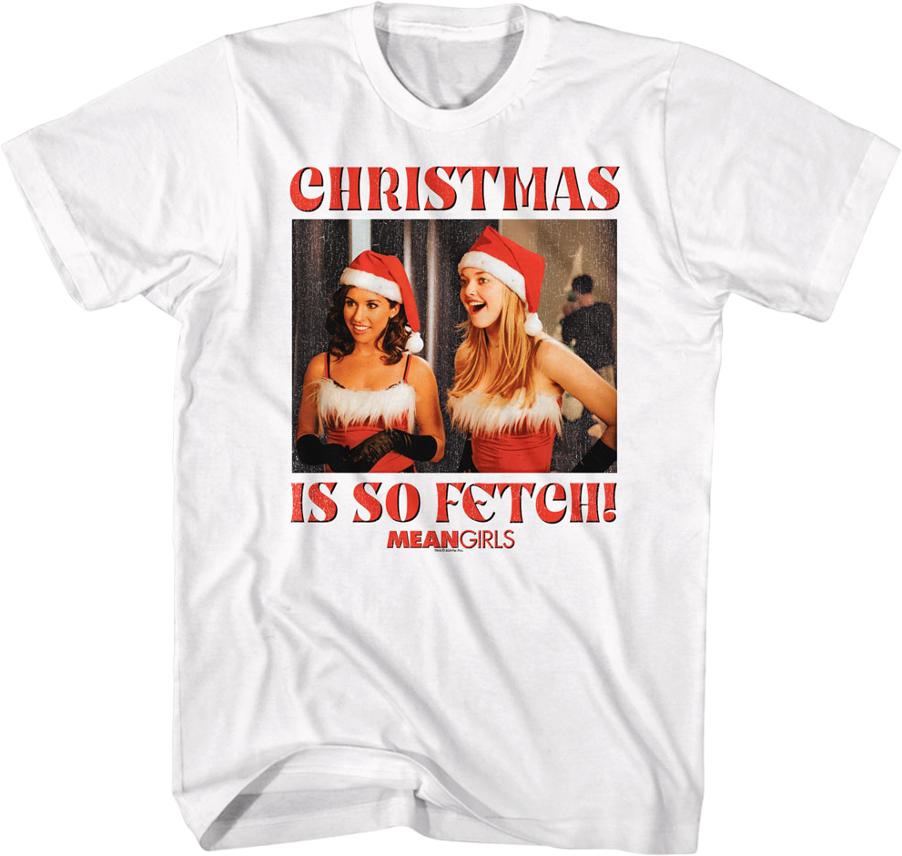 Christmas Is So Fetch Mean Girls T-Shirt product image 1