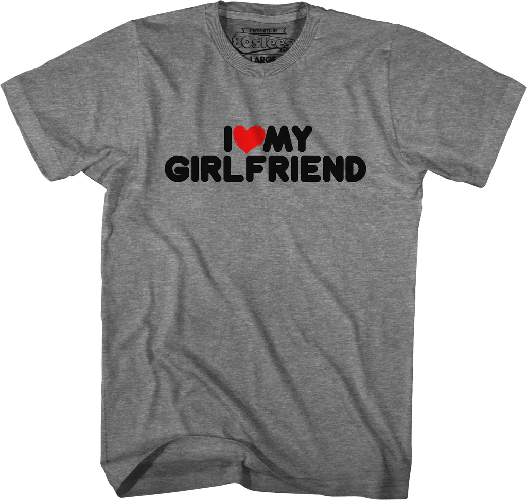 I Love My Girlfriend T-Shirt product image 4