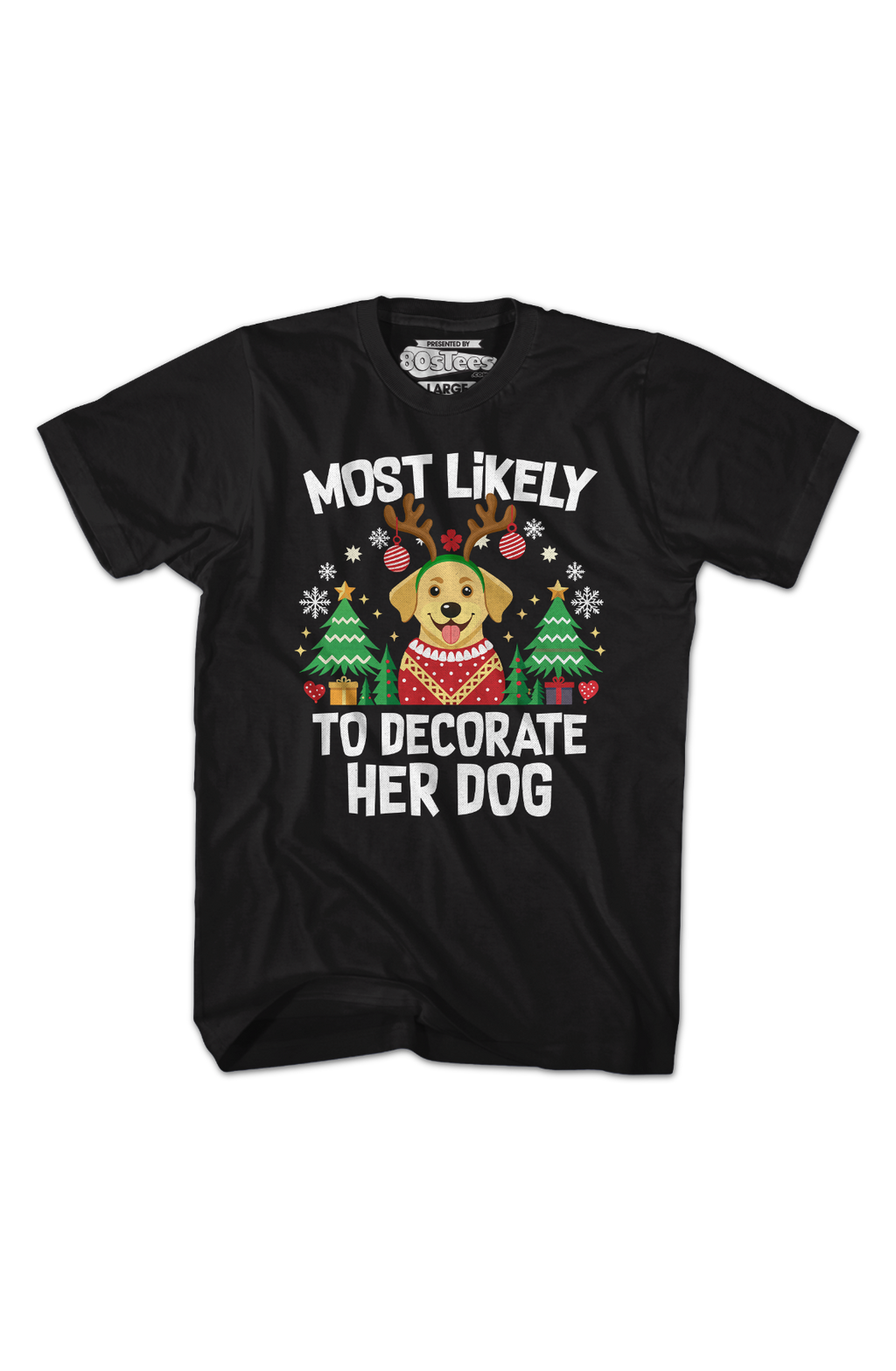 Most Likely To Decorate Her Dog T-Shirt product image 2