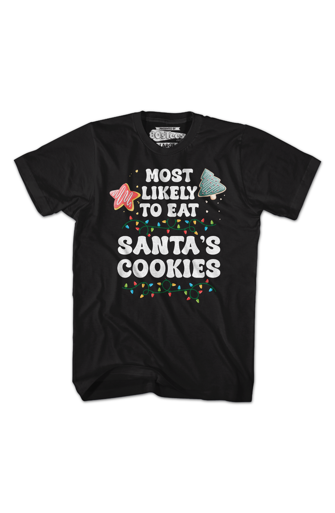 Most Likely To Eat Santa's Cookies T-Shirt product image 2