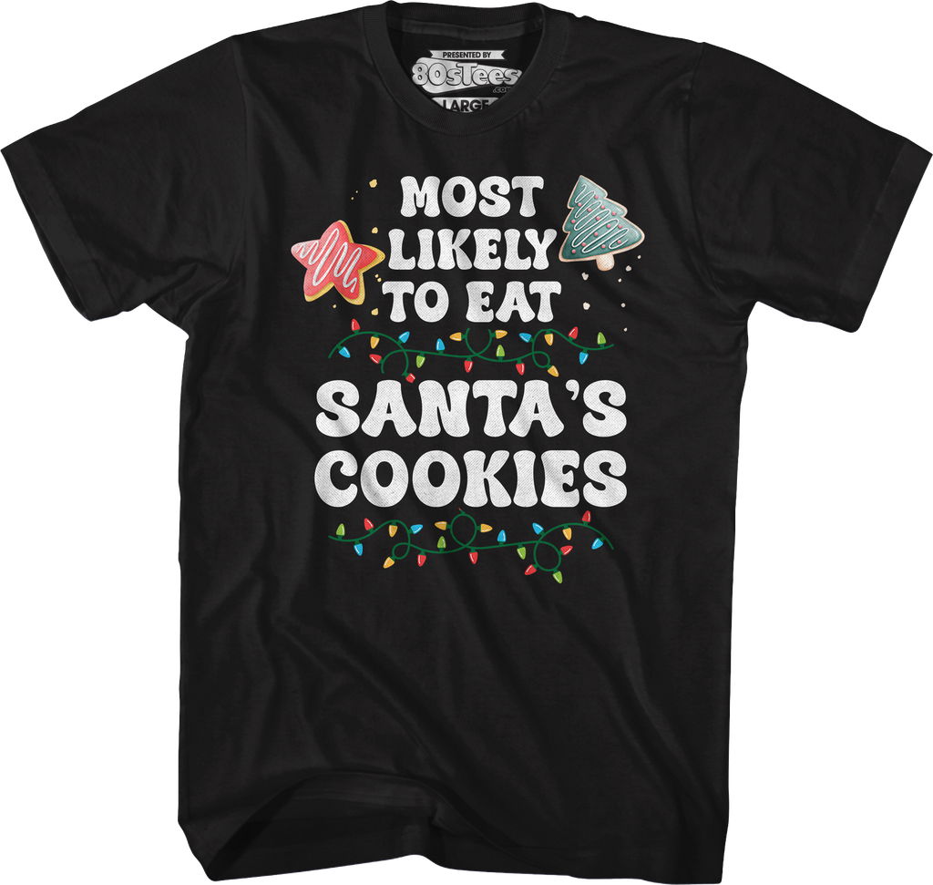 Most Likely To Eat Santa's Cookies T-Shirt product image 1