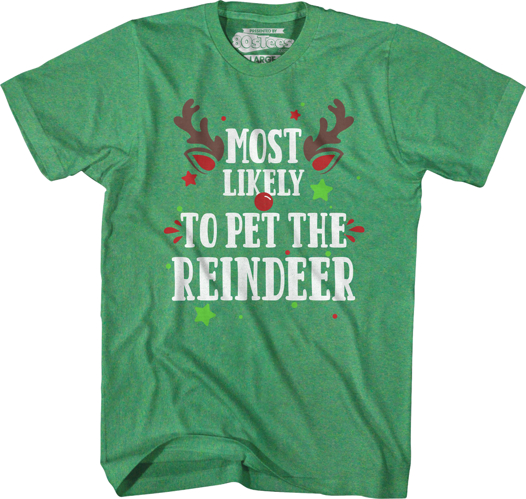 Most Likely To Pet The Reindeer T-Shirt product image 3
