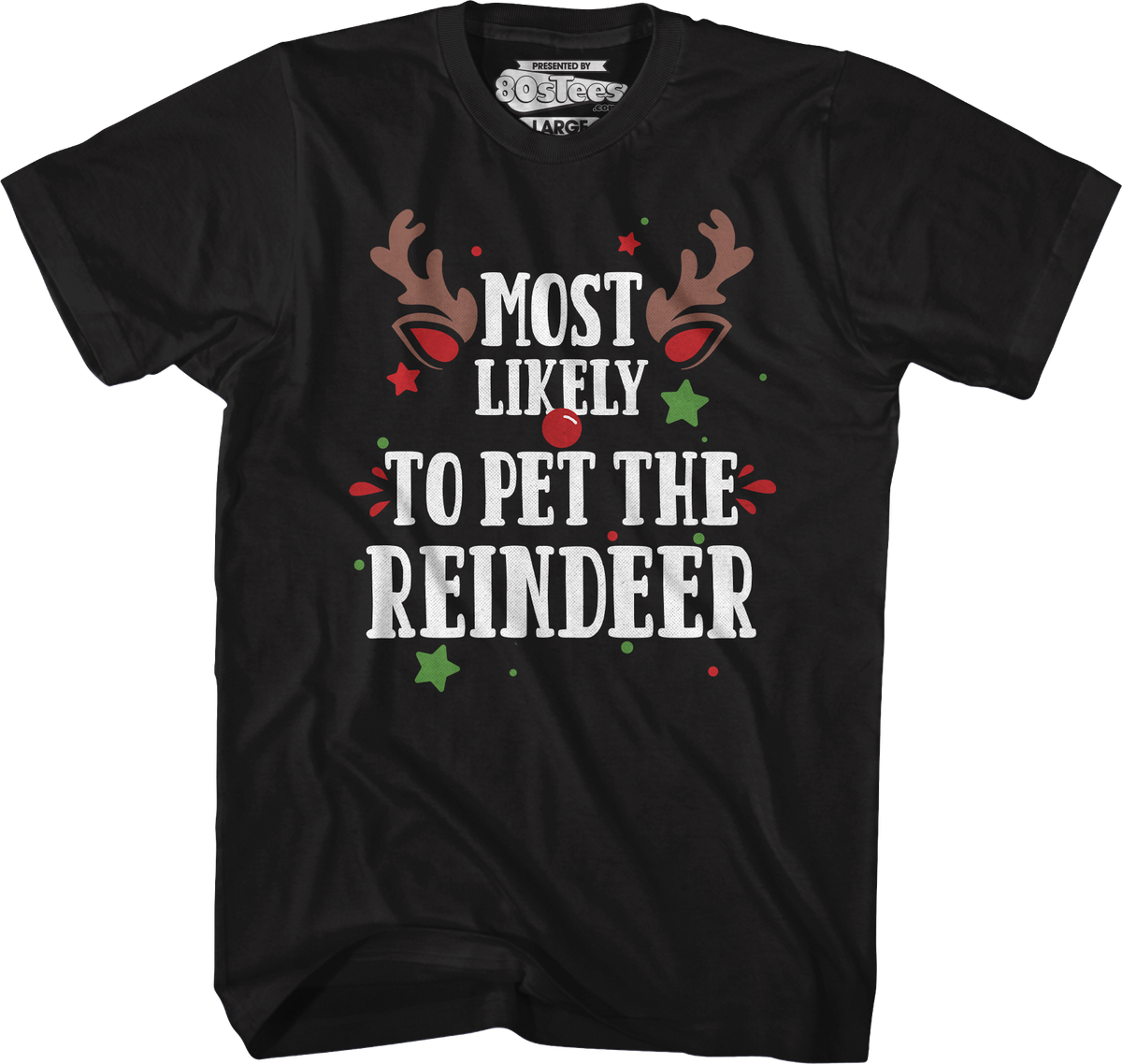 Most Likely To Pet The Reindeer T-Shirt product image 1