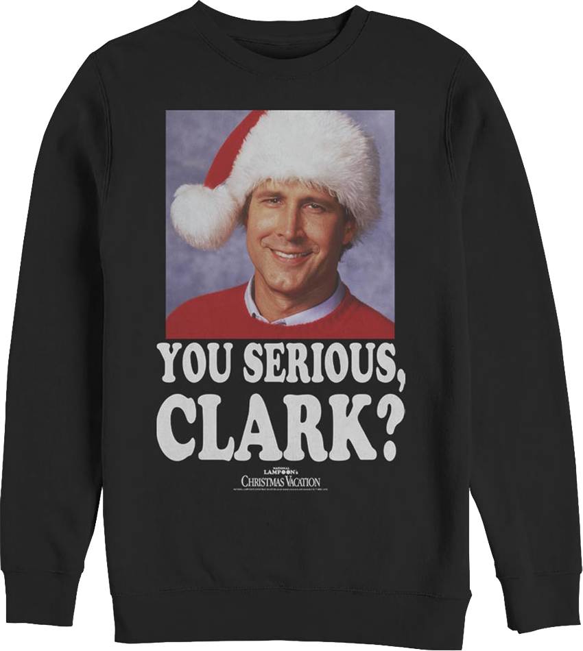 Photo You Serious Clark Christmas Vacation Sweatshirt product image 1