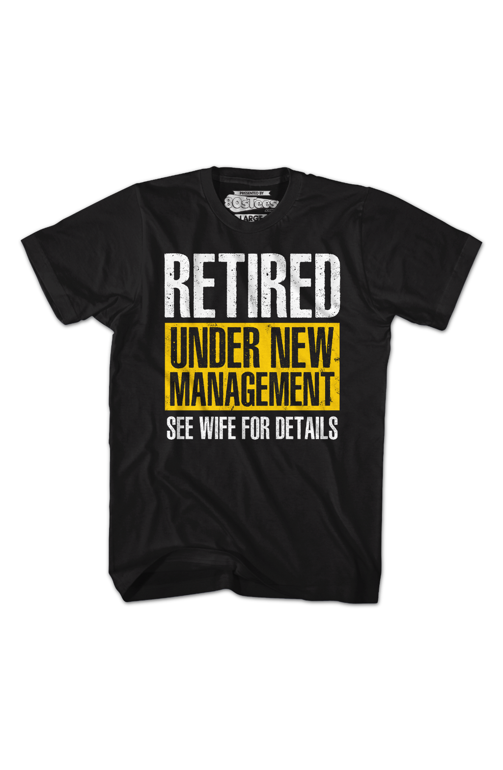 Retired Under New Management T-Shirt product image 2