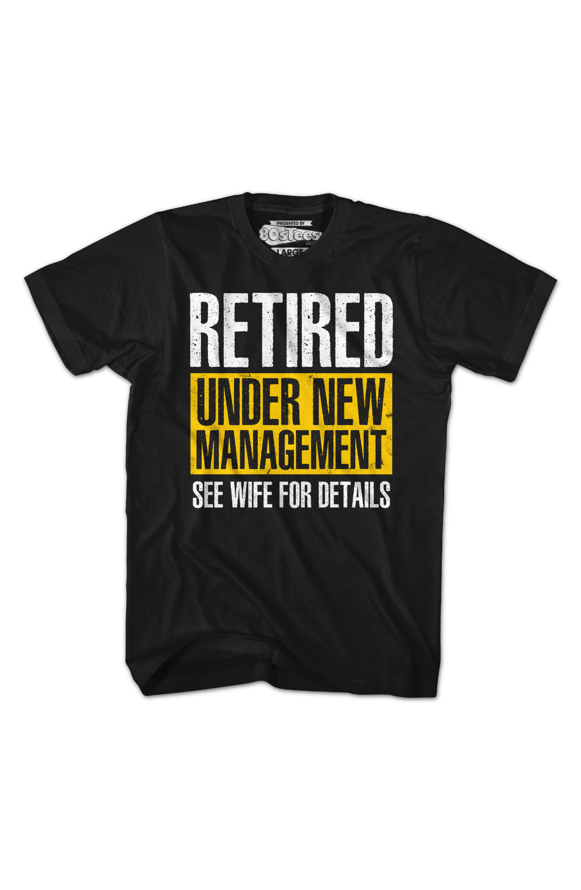 Retired Under New Management T-Shirt product image 2