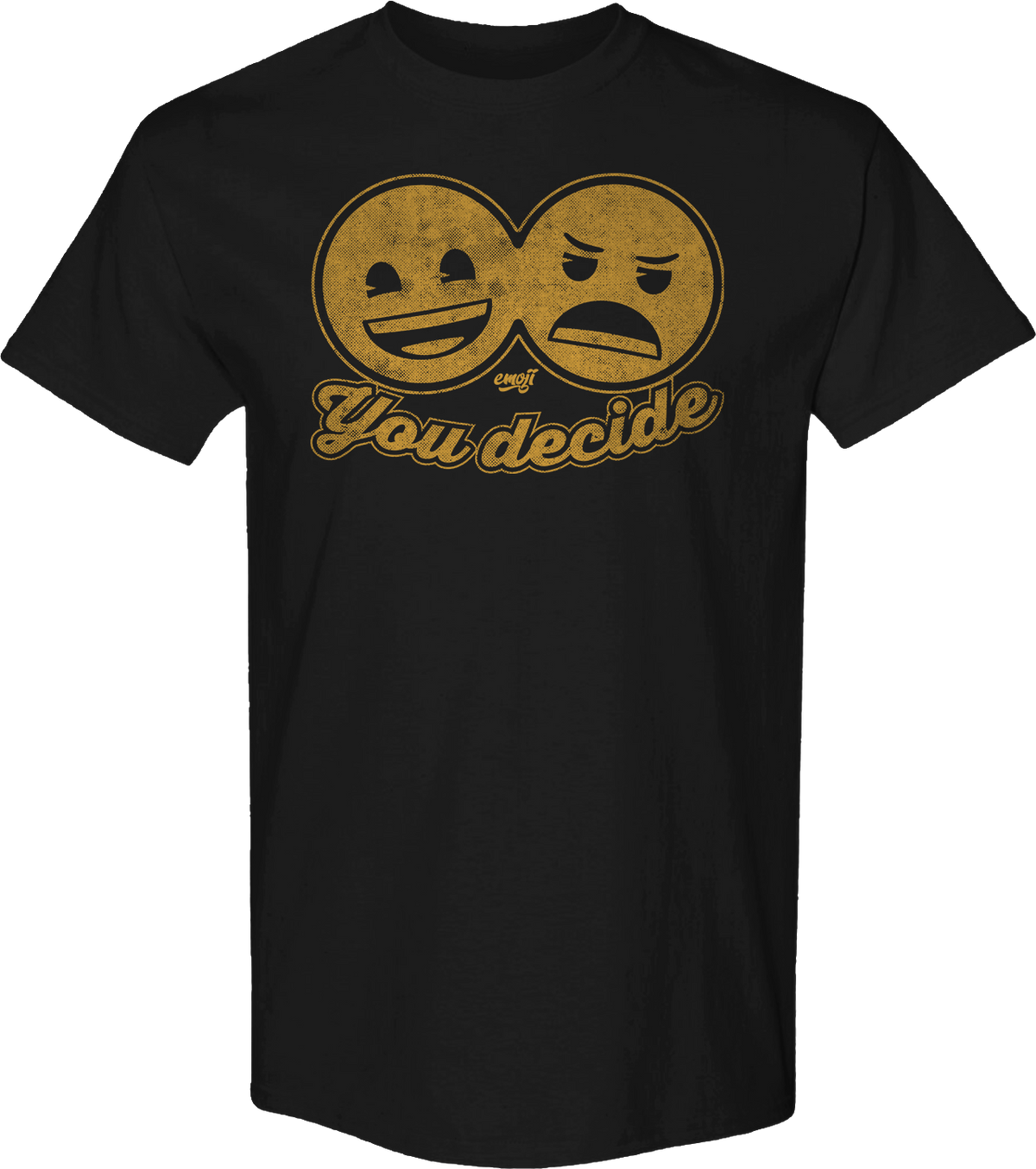 You Decide Emoji T-Shirt product image 1